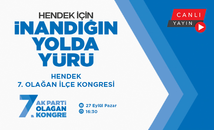 Kongre Canlı Yayınla Hendek Tv’de