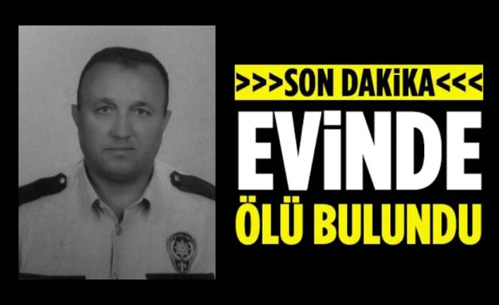 Emekli Polis Memuru Evde Ölü Bulundu