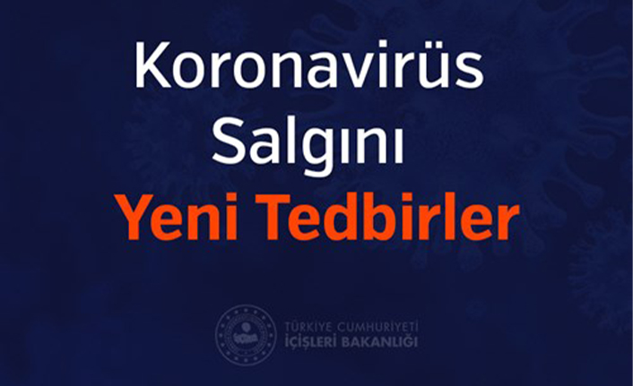 İşte Alınacak Yeni Tedbirler