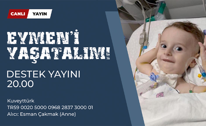 Eymen Bebek İçin Canlı Yayın