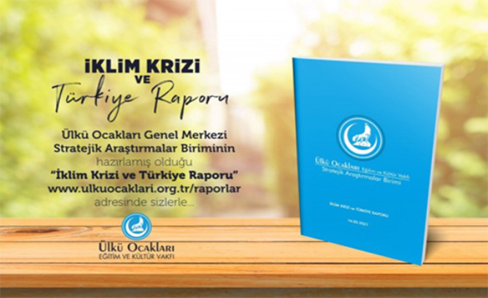 Ülkü Ocaklarından İklim Krizi Raporu