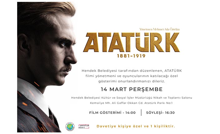 Hendek Belediyesi’nden Atatürk Filmi Özel Gösterimi Ve Söyleşisi