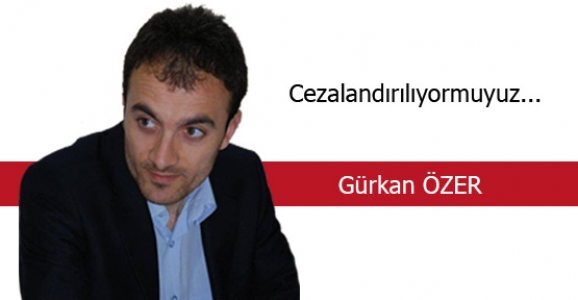 CEZALANDIRILIYORMUYUZ?