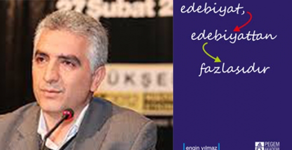 EDEBİYAT, EDEBİYATTAN FAZLASIDIR