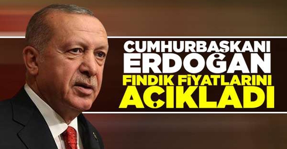 Erdoğan Fındık Fiyatlarını Açıkladı