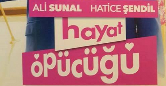  HAYAT ÖPÜCÜĞÜ HENDEK’TE GÖSTERİME GİRİYOR