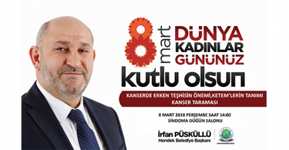 HENDEK BELEDİYESİ’NDEN 8 MART’TA ANLAMLI PROGRAM 