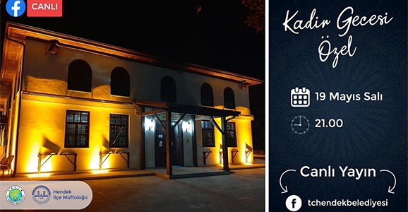 Hendek Belediyesinden  Kadir Gecesi Özel Yayını 