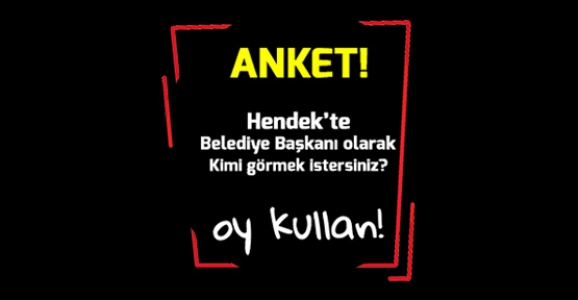 Hendek Gündem Yerel Seçim Anketi