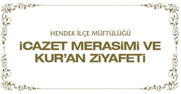 HENDEK MÜFTÜLÜĞÜ’DEN KUR’AN ZİYAFETİ