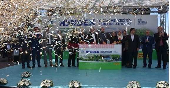HENDEK YAŞAM MERKEZİ’NİN TEMELİ ATILDI