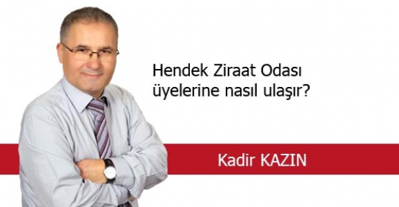 HENDEK ZİRAAT ODASI ÜYELERİNE NASIL ULAŞIR?