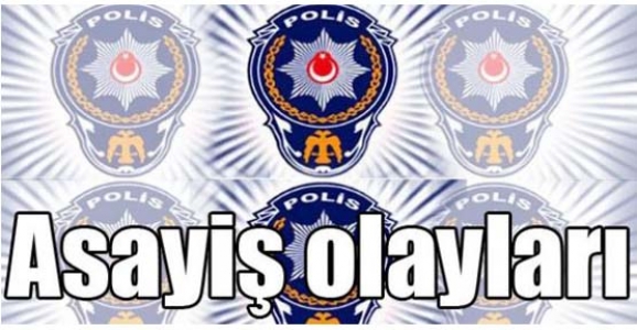 HENDEK'TE ASAYİŞ OLAYLARI