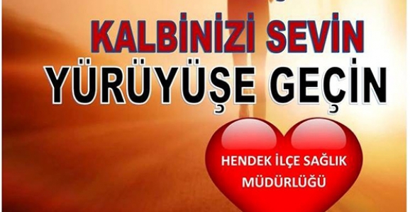 Kalbinizi Sevin Yürüyüşe Geçin