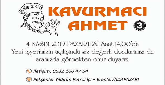 Kavurmacı Ahmet'ten Açılışa Davet