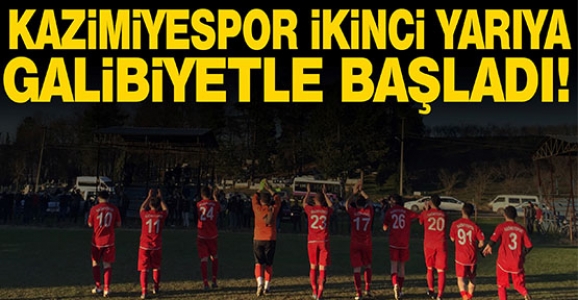 KAZİMİYESPOR İKİNCİ YARIYA GALİBİYETLE BAŞLADI!