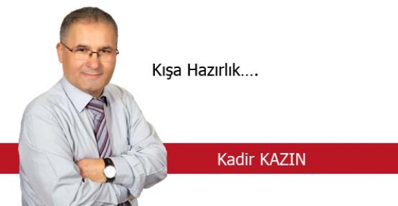KIŞA HAZIRLIK