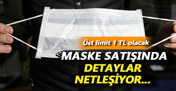 Maske Satışı Fiyatında Üst Limit 1 TL