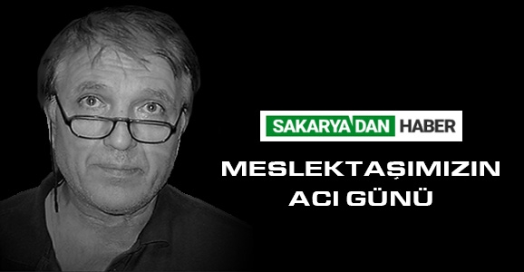 Meslektaşımızın Acı Günü