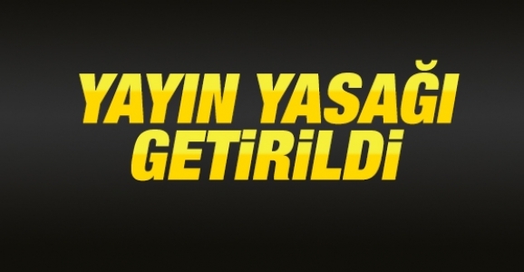 O Olay İçin Yayın Yasağı