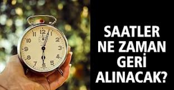 SAATLER NE ZAMAN GERİ ALINACAK?