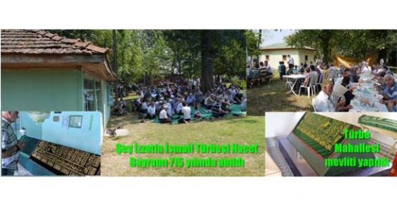 ŞEYH İZZETİN İSMAİL TÜRBESİ HACET BAYRAMIİLE 715 YILINDA ANILDI