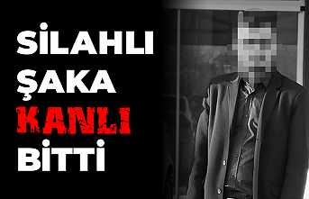 Silahlı Şaka Kanlı Bitti