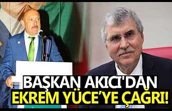 Akıcı’ dan Ekrem Yüce’ Ye Çağrı