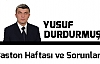 Baston Haftası ve Sorunlar...