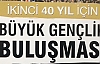 BÜYÜK GENÇLİK BULUŞMASINA DAVET