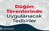 Düğün Törenlerinde Uygulanacak Tedbirler