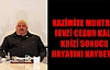FEVZİ CESUR HAYATINI KAYBETTİ
