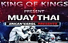 Hendek'te Kıng Of Kıngs Muay Thai Heyecanı