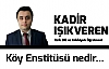 Köy Enstitüsü Nedir...
