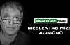 Meslektaşımızın Acı Günü