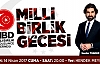 MİLLİ BİRLİK GECESİNE DAVET