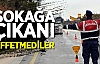 Sokağa Çıkanlara Ceza
