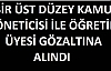 ÜST DÜZEY YÖNETİCİ VE ÖĞRETİM ÜYESİ GÖZALTINA ALINDI