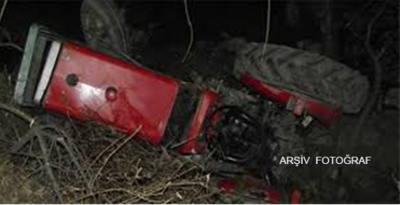 TRAKTÖR ŞARAMPOLE YUVARLANDI