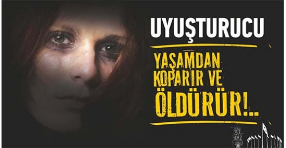 UYUŞTURUCUYA HAYIR!