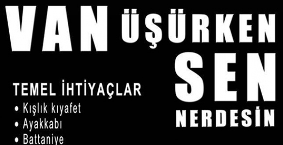 VAN ÜŞÜRKEN SEN NERDESİN 