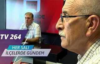 İlçelerde Gündem Salı Günü Saat 15.00’te TV264’te