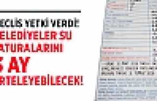 Belediyelere Faturaları Erteleme Yetkisi