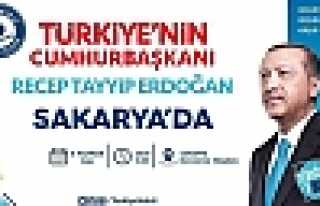 Cumhurbaşkanı Erdoğan Sakarya’ya Geliyor