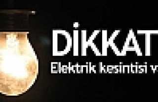 DİKKAT ELEKTRİK KESİNTİSİ