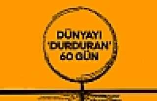 Dünya’yı Durduran 60 Gün Konuşulacak