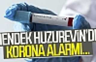 Huzurevinde Koronavirüs Alarmı