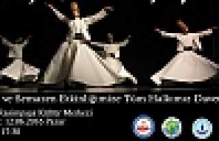 İLAHİ VE SEMAZEN ETKİNLİĞİNE DAVET