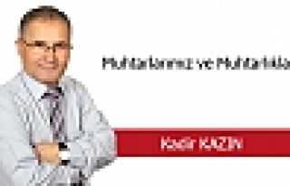 MUHTARLARIMIZ VE MUHTARLIKLAR