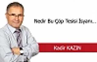 NEDİR BU ÇÖP TESİSİ İSYANI